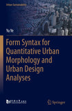 Form Syntax for Quantitative Urban Morphology and Urban Design Analyses