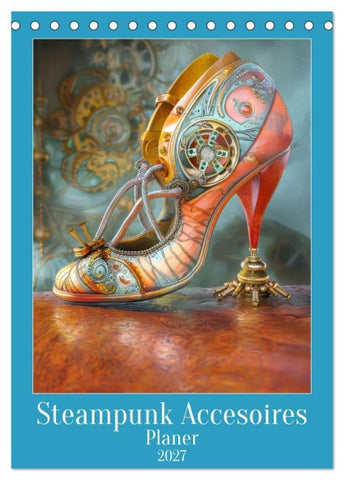 Steampunk Accesoires - Planer (Tischkalender 2027 DIN A5 hoch), CALVENDO Monatskalender