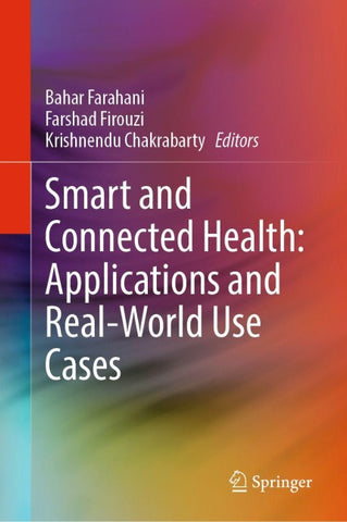 Smart and Connected Health: Applications and Real-World Use Cases