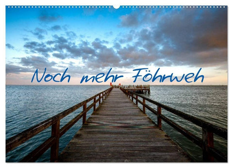 Noch mehr Föhrweh (Wandkalender 2027 DIN A2 quer), CALVENDO Monatskalender