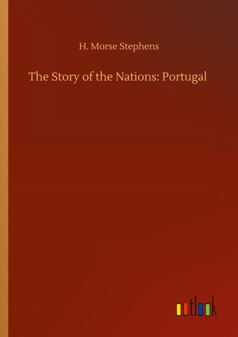 The Story of the Nations: Portugal
