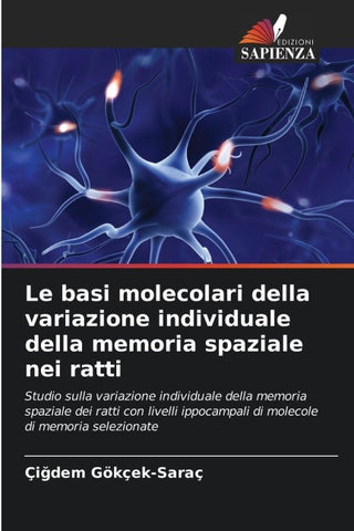 Le basi molecolari della variazione individuale della memoria spaziale nei ratti