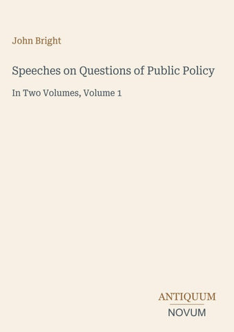 Speeches on Questions of Public Policy