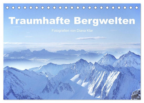 Traumhafte Bergwelten (Tischkalender 2026 DIN A5 quer), CALVENDO Monatskalender