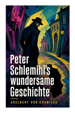 Peter Schlemihl's wundersame Geschichte