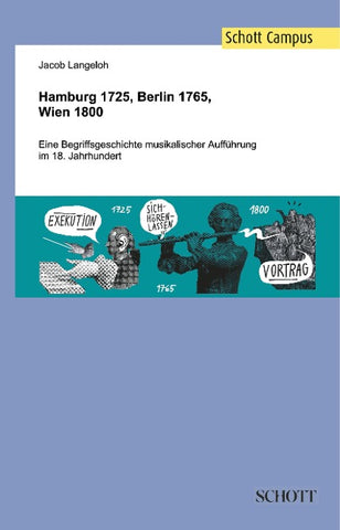 Hamburg 1725, Berlin 1765, Wien 1800