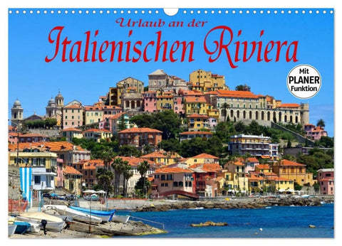 Urlaub an der Italienischen Riviera (Wandkalender 2026 DIN A3 quer), CALVENDO Monatskalender