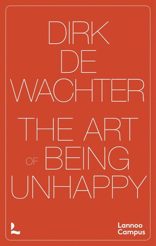 The Art of Being Unhappy