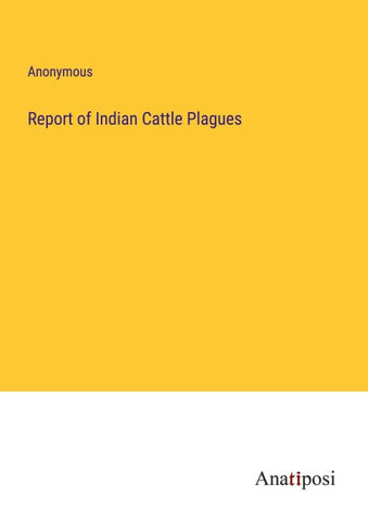 Report of Indian Cattle Plagues