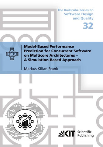 Model-Based Performance Prediction for Concurrent Software on Multicore Architectures---A Simulation-Based Approach