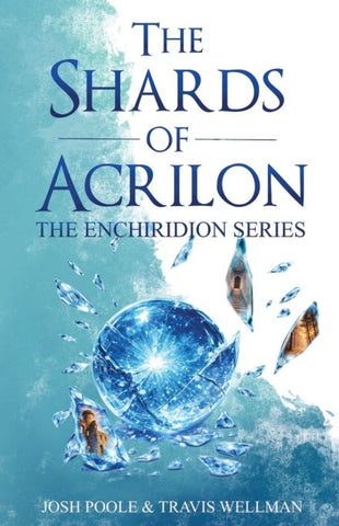 The Shards of Acrilon