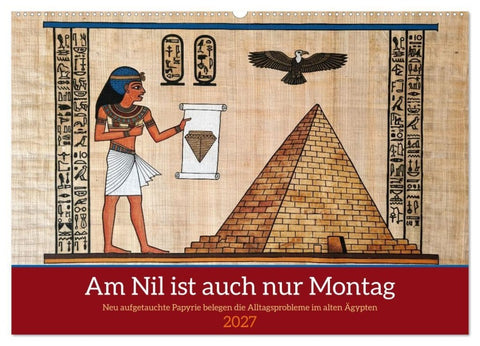Am Nil ist auch nur Montag (Wandkalender 2027 DIN A2 quer), CALVENDO Monatskalender