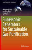 Supersonic Separators for Sustainable Gas Purification