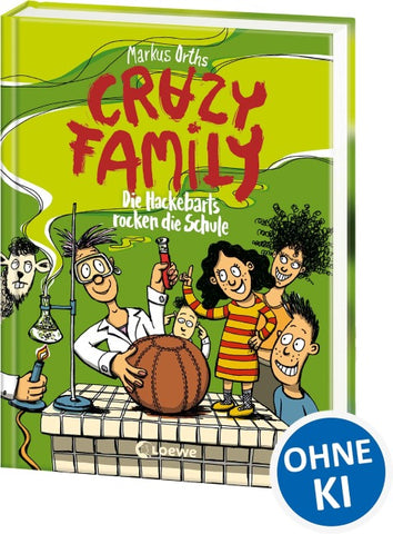 Crazy Family (Band 5) - Die Hackebarts rocken die Schule