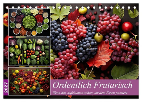 Ordentlich Frutarisch (Tischkalender 2027 DIN A5 quer), CALVENDO Monatskalender