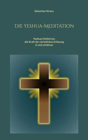 Die Yeshua-Meditation