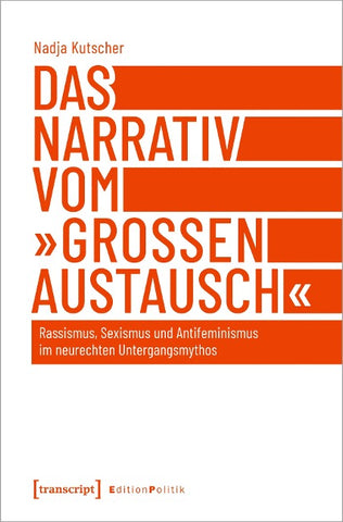 Das Narrativ vom »großen Austausch«