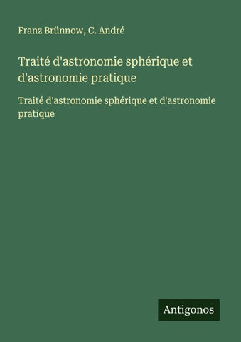 Traité d'astronomie sphérique et d'astronomie pratique