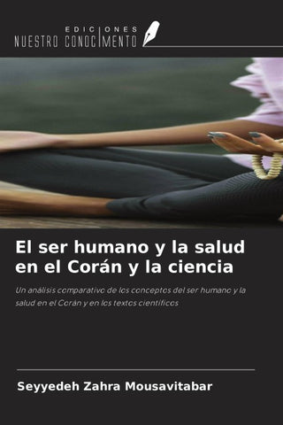 El ser humano y la salud en el Corán y la ciencia
