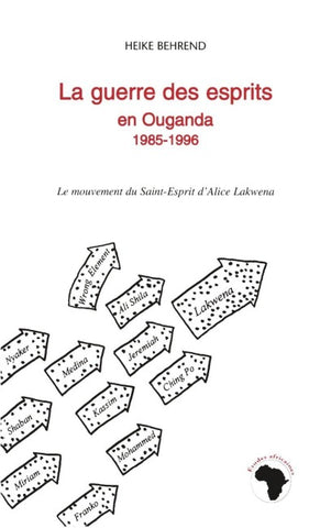 La guerre des esprits en Ouganda 1985-1996