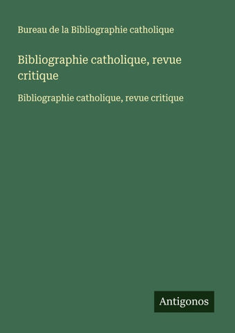 Bibliographie catholique, revue critique