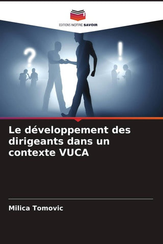 Le développement des dirigeants dans un contexte VUCA