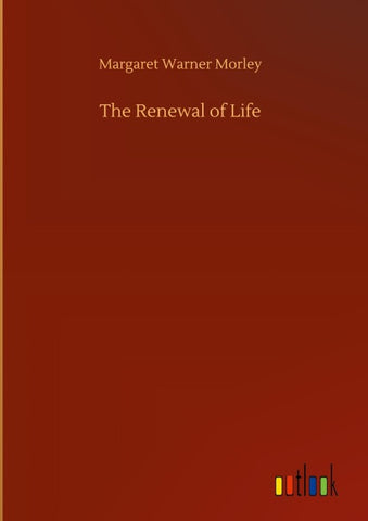 The Renewal of Life