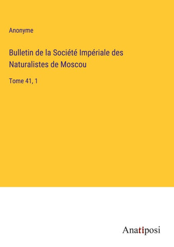 Bulletin de la Société Impériale des Naturalistes de Moscou