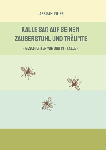 Kalle saß auf seinem Zauberstuhl und träumte