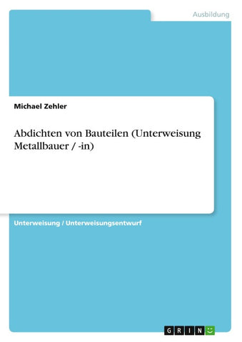 Abdichten von Bauteilen (Unterweisung Metallbauer / -in)
