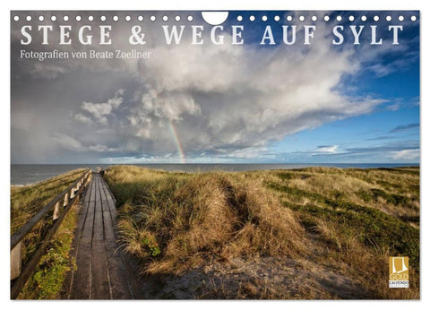 Stege & Wege auf Sylt (Wandkalender 2026 DIN A4 quer), CALVENDO Monatskalender