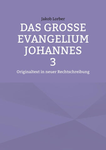 Das große Evangelium Johannes 3