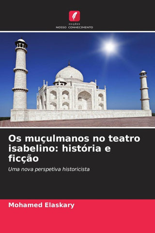 Os muçulmanos no teatro isabelino: história e ficção