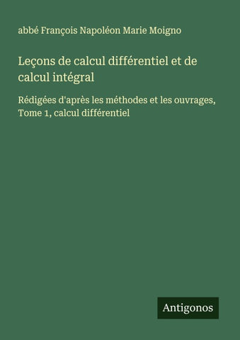 Leçons de calcul différentiel et de calcul intégral
