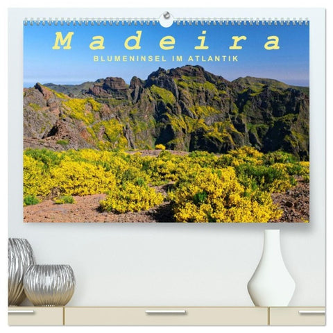 Madeira Blumeninsel im Atlantik (hochwertiger Premium Wandkalender 2027 DIN A2 quer), Kunstdruck in Hochglanz