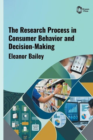 The Research Process in Consumer Behavior and Decision-Making