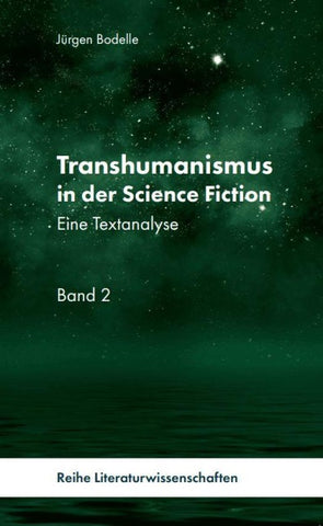 Transhumanismus in der Science-Fiction, Band 2