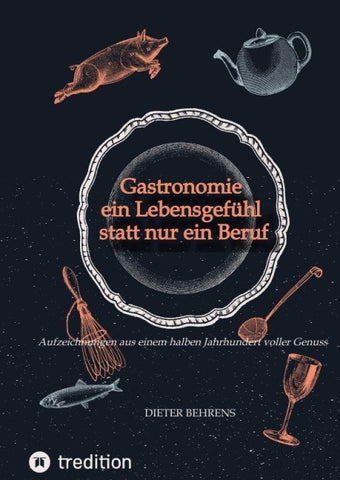 Gastronomie - ein Lebensgefühl statt nur ein Beruf