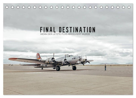 FINAL DESTINATION (Tischkalender 2026 DIN A5 quer), CALVENDO Monatskalender