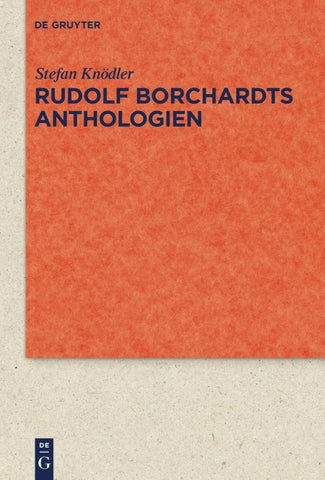 Rudolf Borchardts Anthologien