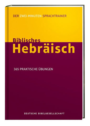 Biblisches Hebräisch. Der Zwei-Minuten-Sprachtrainer