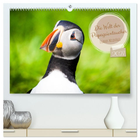 Die Welt der Papageientaucher - Islands Wildvögel (hochwertiger Premium Wandkalender 2027 DIN A2 quer), Kunstdruck in Hochglanz