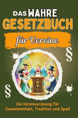 Das wahre Gesetzbuch für Vereine