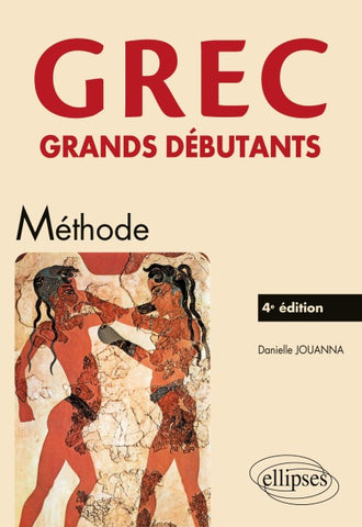 Grec. Grands débutants - 4e édition