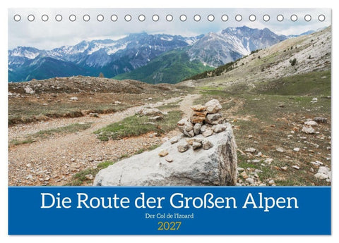 Die Route der Großen Alpen, der Col de l'Izoard (Tischkalender 2027 DIN A5 quer), CALVENDO Monatskalender