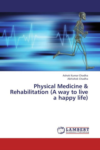 Physical Medicine & Rehabilitation (A way to live a happy life)