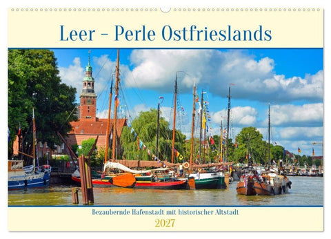 Leer - Perle Ostfrieslands (Wandkalender 2027 DIN A2 quer), CALVENDO Monatskalender