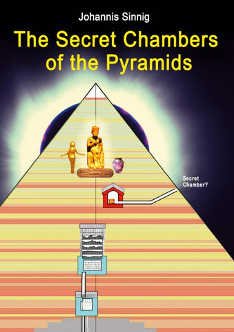 The Secret Chambers of the Pyramids