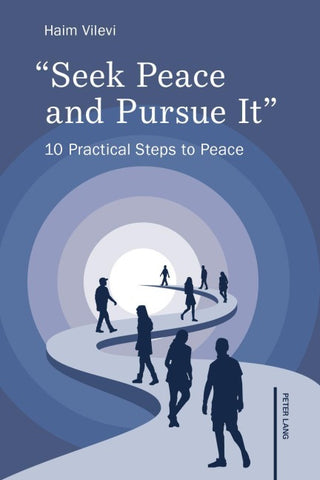 "Seek Peace and Pursue It"