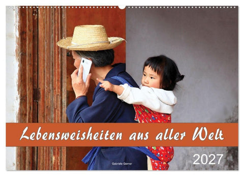 Lebensweisheiten aus aller Welt (Wandkalender 2027 DIN A2 quer), CALVENDO Monatskalender